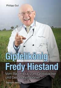 Produktbild: Gipfelik&ouml;nig Fredy Hiestand