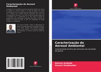 Produktbild: Caracteriza&ccedil;&atilde;o do Aerosol Ambiental
