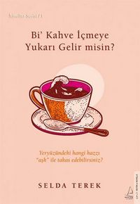 Produktbild: Bi Kahve Icmeye Yukari Gelir misin
