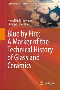 Produktbild: Blue by Fire: A Marker of the Technical History of Glass and Ceramics