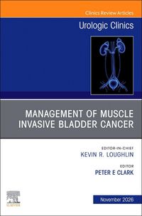 Produktbild: Invasive Bladder Cancer, An Issue of Urologic Clinics of North America