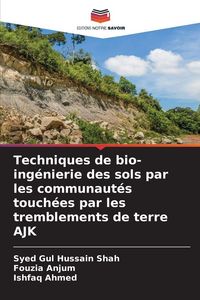 Produktbild: Techniques de bio-ing&eacute;nierie des sols par les communaut&eacute;s touch&eacute;es par les tremblements de terre AJK