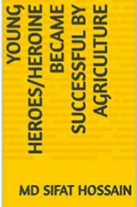 Produktbild: Young Heroes /Heroine Became Successful By Agriculture