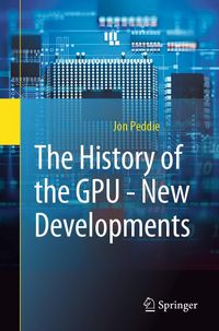 Produktbild: The History of the GPU - New Developments