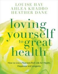 Produktbild: Loving Yourself to Great Health