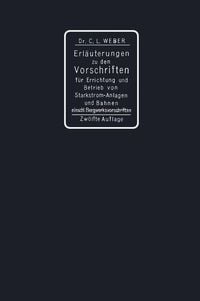 Produktbild: Erl&auml;uterungen zu den Vorschriften f&uuml;r die Errichtung und den Betrieb elektrischer Starkstromanlagen einschliesslich Bergwerksvorschriften und zu den S