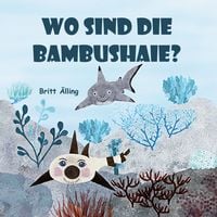 Produktbild: Wo sind die Bambushaie?