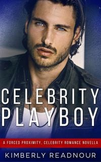 Produktbild: Celebrity Playboy: A Forced Proximity, Celebrity Romance Novella