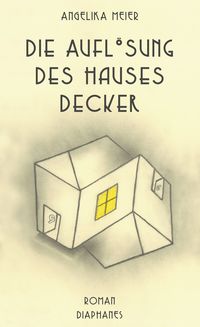 Produktbild: Die Aufl&ouml;sung des Hauses Decker
