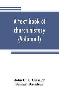 Produktbild: A text-book of church history (Volume I)