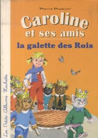 Produktbild: Caroline et ses amis: la galette des rois
