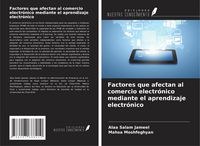 Produktbild: Factores que afectan al comercio electr&oacute;nico mediante el aprendizaje electr&oacute;nico