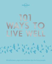 Produktbild: Lonely Planet 101 Ways to Live Well