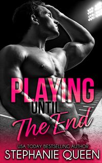 Produktbild: Playing Until the End (Playing series, #2)