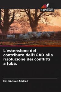 Produktbild: L'estensione del contributo dell'IGAD alla risoluzione dei conflitti a Juba.