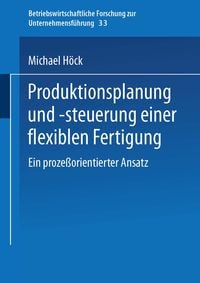 Produktbild: Produktionsplanung und -steuerung einer flexiblen Fertigung