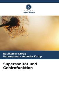 Produktbild: Supersanit&auml;t und Gehirnfunktion