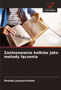 Produktbild: Zastosowanie ko&iquest;k&oacute;w jako metody &iquest;&iquest;czenia