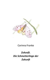Bild vom Artikel Zukunft vom Autor Corinna Franke