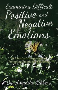 Produktbild: Examining Difficult Positive and Negative Emotions