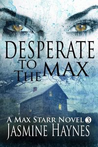 Produktbild: Desperate to the Max (Book 3, Max Starr Series)