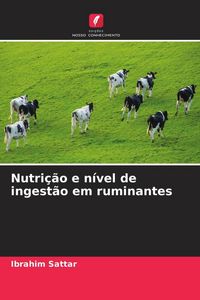 Produktbild: Nutri&ccedil;&atilde;o e n&iacute;vel de ingest&atilde;o em ruminantes
