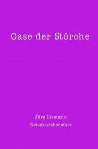 Produktbild: Reiseberichte / Oase der St&ouml;rche