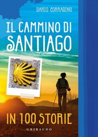 Produktbild: Il cammino di Santiago in 100 storie