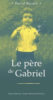 Produktbild: Le p&egrave;re de Gabriel
