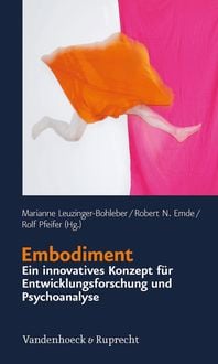 Produktbild: Embodiment – ein innovatives Konzept für Entwicklungsforschung und Psychoanalyse