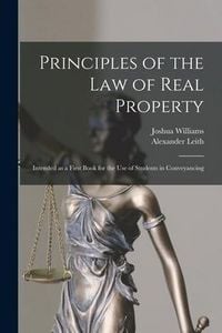 Produktbild: Principles of the Law of Real Property [microform]: Intended as a First Book for the Use of Students in Conveyancing