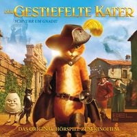 Produktbild: Der gestiefelte Kater - Schnurr um Gnade (Das Original-H&ouml;rspiel zum Kinofilm)
