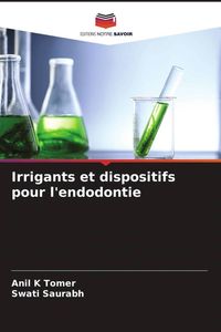 Produktbild: Irrigants et dispositifs pour l'endodontie
