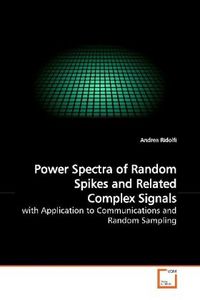 Produktbild: Ridolfi, A: Power Spectra of Random Spikes and Related Compl