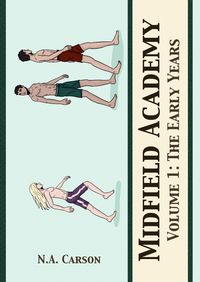 Produktbild: Midfield Academy: The Early Years (Demon, #3.1)
