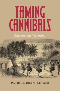 Produktbild: Brantlinger, P: Taming Cannibals