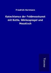 Produktbild: Katechismus der Feldmesskunst mit Kette, Winkespiegel und Messtisch