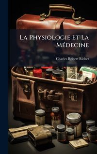 Produktbild: La Physiologie Et La M&Atilde;(c)decine