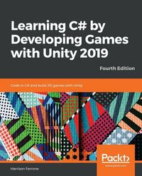 Produktbild: Learning C# by Developing Games with Unity 2019 - Fourth Edition