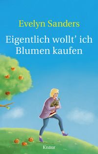 Bild vom Artikel Eigentlich wollt' ich Blumen kaufen vom Autor Evelyn Sanders