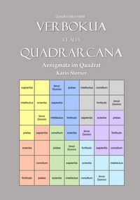 Produktbild: Quadratura Verbi / Quadratura Verbi: Latein im Quadrat. Verbokua et alia Quadrarcana &ndash; Aenigmata im Quadrat