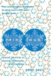 Produktbild: Seeing Double: Shared Identities in Physics, Philosophy, and Literature
