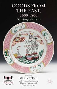 Produktbild: Goods from the East, 1600-1800