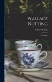 Produktbild: Wallace Nutting; Catalogue