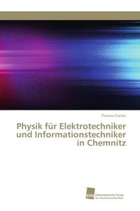 Produktbild: Physik f&uuml;r Elektrotechniker und Informationstechniker in Chemnitz