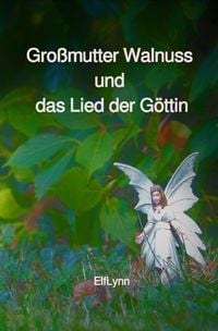 Produktbild: Gro&szlig;mutter Walnuss und das Lied der G&ouml;ttin