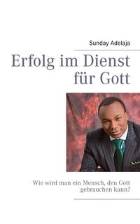 Produktbild: Erfolg im Dienst f&uuml;r Gott