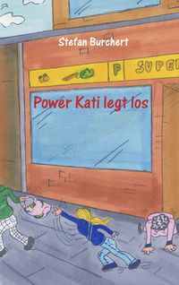Produktbild: Power Kati legt los