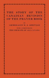 Produktbild: The Story of the Canadian Revision of the Prayer Book