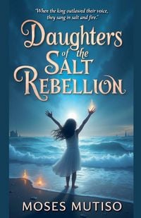 Produktbild: Daughters of the Salt Rebellion